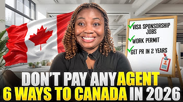 How to Move to Canada With a FREE Work Visa in 2026 | Step by Step Guide