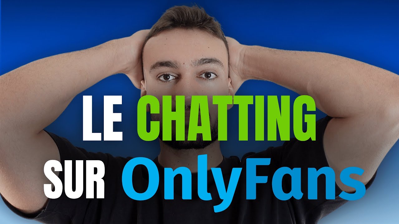 Le CHATTING sur ONLYFANS, qu'est-ce que c'est ? AGENCE OFM - YouTube