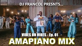 VIBES ON VIBES WITH DJ FRANCOL Ep 01 | AMAPIANO MIX, HUU MWAKA, TERMINATOR, UNAVAILABLE,ENJOY Etc by DJ FRANCOL 1,986 views 4 months ago 1 hour, 2 minutes