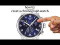 How To: Reset a Chronograph Watch