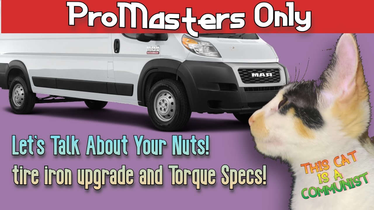 Ram Promaster BETTER Lug Wrench Tire Change Nuts Torque and all things
