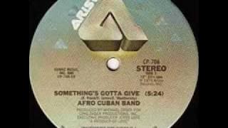 afro cuban band something got to give