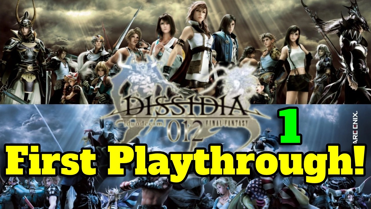DISSIDIA 012 - DUODECIUM FINAL FANTASY (1) FIRST PLAYTHROUGH