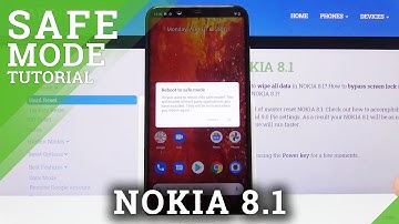 Safe Mode NOKIA 8.1 – Diagnose System Issues