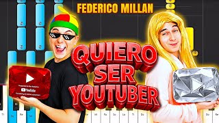 QUIERO SER YOUTUBER - Federico Millan