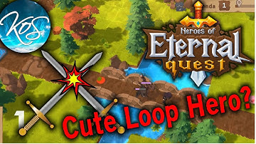 Heroes of Eternal Quest 1 - ADORABLE LOOP HERO!  - Insp LOOP HERO, First Look, Let