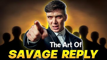 How to Destroy Anyone in Arguments | Learn the art of SAVAGE REPLY