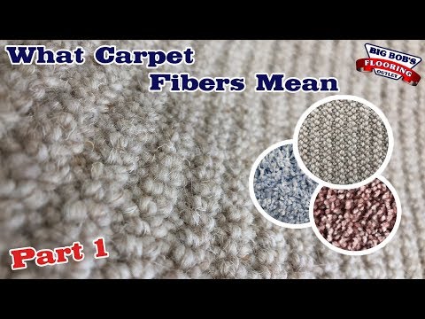 What Carpet Fibers Mean (Part 1)