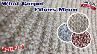 What Carpet Fibers Mean (Part 1)