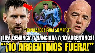 🚨IT’S OVER! FIFA FILES CHARGES AND SUSPENDS 10 ARGENTINIANS FOLLOWING THE ASSAULTS IN THE WORLD C...