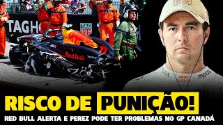 RED BULL ALERTA PARA RISCO DE PUNIÇÃO PARA PEREZ APÓS PROBLEMAS EM MÔNACO | FÓRMULA 1 | GP EM CASA+