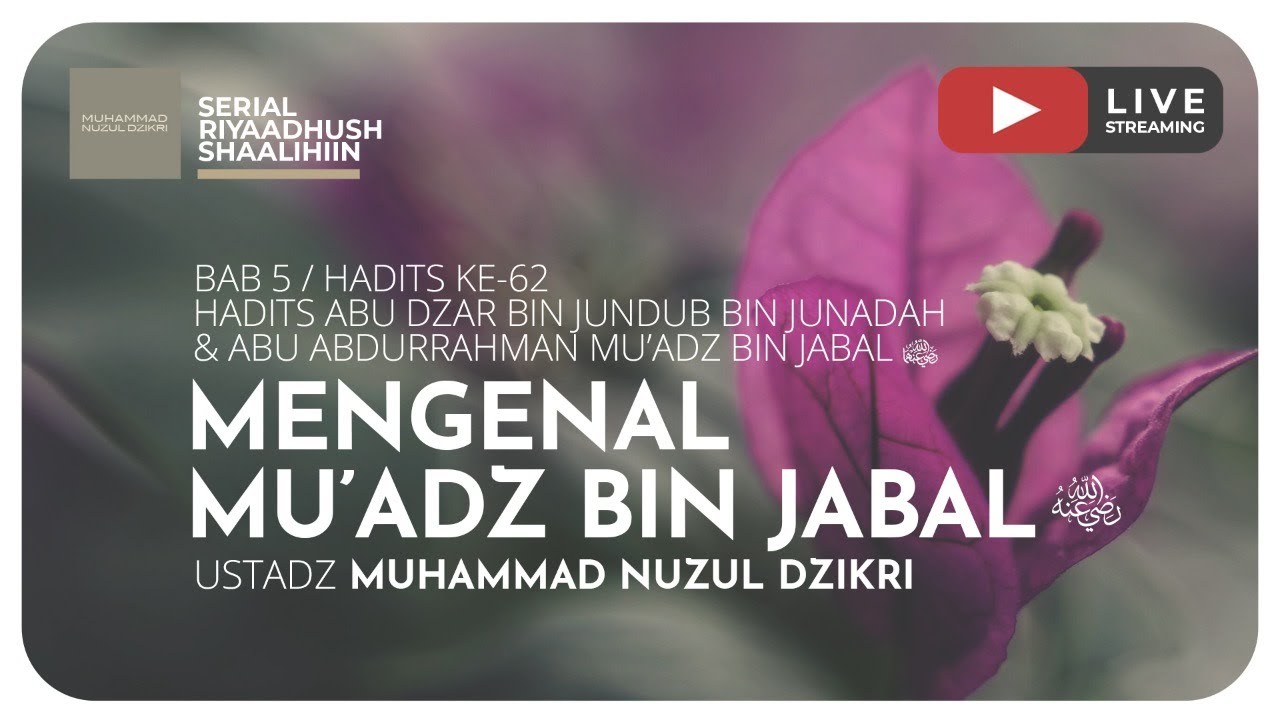146. MENGENAL MU'ADZ BIN JABAL -Radhiyallahu 'anhu- | Riyaadhushshaalihiin