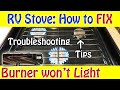 RV Stove: How to Fix and Troubleshoot - RV Maintenance 101