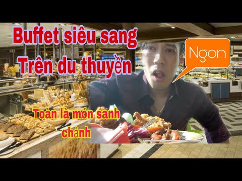 tàu nhà hàng sài gòn 2022 Ăn buffet sang chảnh trên siêu Du Thuyền❗️tới Caribean