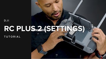 DJI RC Plus 2 Tutorial Series (Settings)