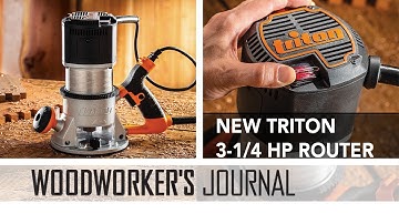 New Triton 3-1/4 HP Router
