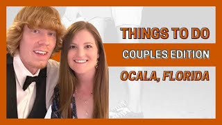 Thing to do in Ocala | Couples Edition