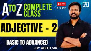 ADJECTIVES SIMPLIFIED | FROM BASIC TO ADVANCED | FOR ALL COMPETITIVE EXAMS | BY ABITH SIR #grammar