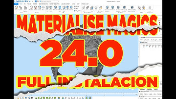 TUTORIAL Materialise Magics 24.0 - FULL INSTALL