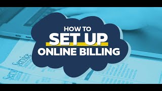 How to Setup an Online Billing Account