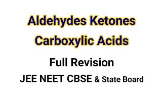 Aldehydes Ketones Carboxylic Acid Full Chapter Revision | CBSE 12 EXAM JEE NEET