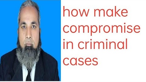 how make compromise in criminal cases