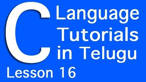 C Language Tutorials in Telugu - Lesson 16