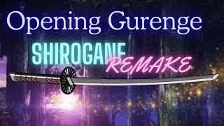 Opening Gurenge / Shirogane Remake