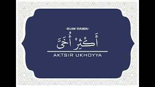 Aktsir Ukhoyya, Sholawat Merdu Syahdu Refreshing