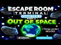 Roblox ESCAPE ROOM TERMINAL Chapter 1 Part 2 OUT OF SPACE Walkthrough Guide / (Beginner) (Season 2)