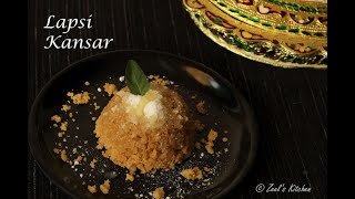 Traditional Gujarati Lapsi Recipe | Churma Lapsi | Kansar | Gujarati Sweet Pudding | Zeel's Kitchen