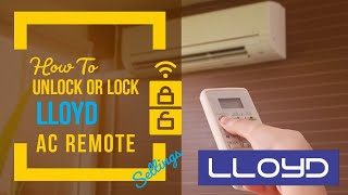 How To Unlock Lloyd Ac Remote (easily)