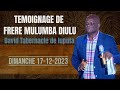 Temoignage de frere mulumba diulu au david tabernacle le 17122023