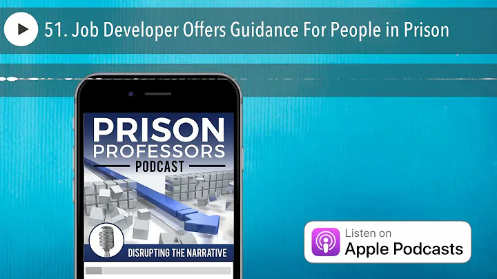 51. Job Developer Offers Guidance For People in Pr...