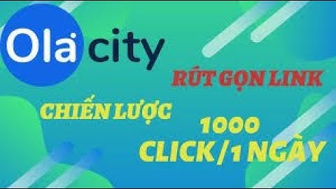 Mẹo Rút Gọn Link (Ola City) kiếm tối thiểu 200 lượt Click #olacity #rutgonlink #vndc #kiemtientainha