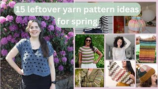 15 stash-busting knitting and crochet patterns for spring | Wander and Create