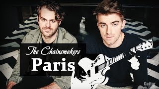 The Chainsmokers - Paris (GUITAR LESSON)