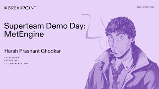 Breakpoint 2025: Superteam Demo Day: MetEngine (Harsh Prashant Ghodkar)