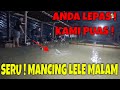 seru banget mancing lele malam hari di kolam sambil ketawa buang stres