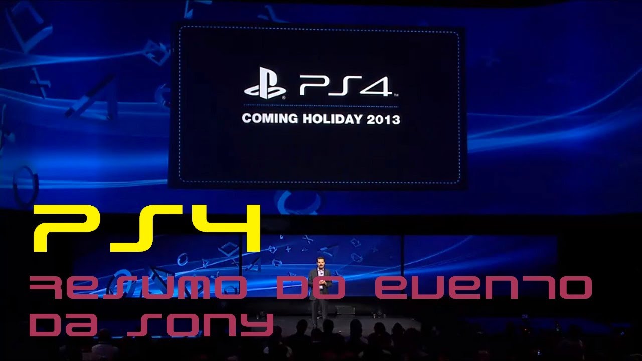 Lançamento do PS4 Resumo do Evento e MAIS NOTÍCIAS YouTube