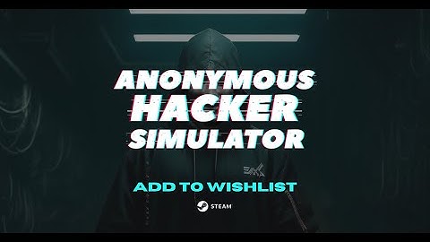 Anonymous Hacker Simulator - Official Trailer