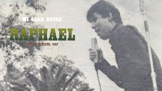Raphael ♪ Mi Gran Noche (México, 1967)