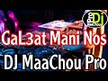 Cheb kadirou gal3at mani nos had chira remix dj maachou pro