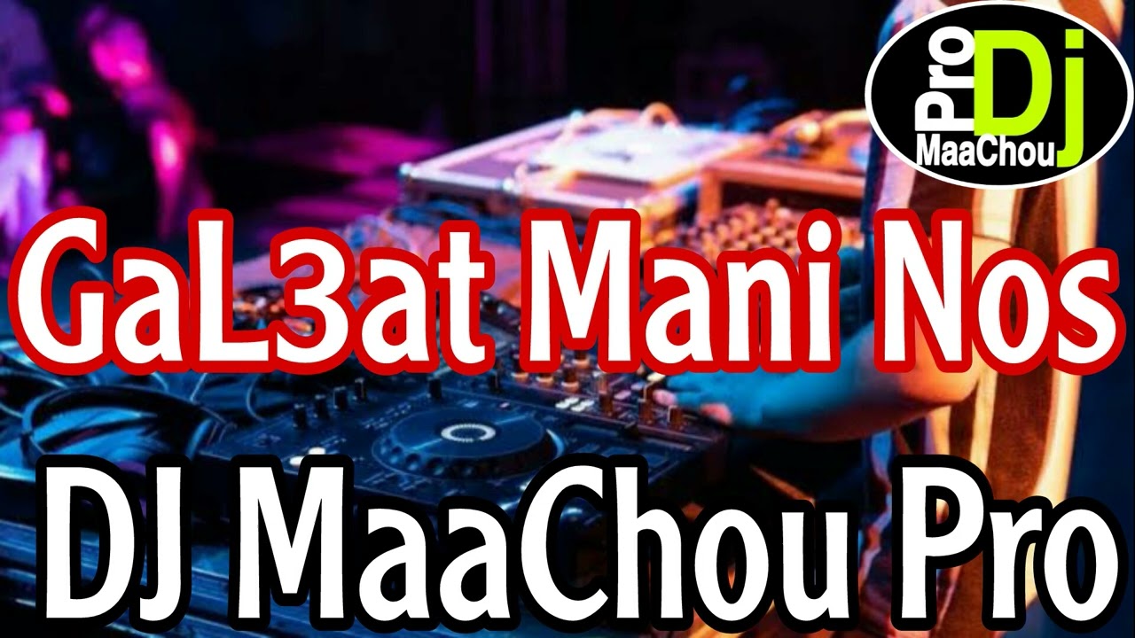 Cheb Kadirou GaL3at Mani Nos Had Chira Remix Dj MaaChou Pro