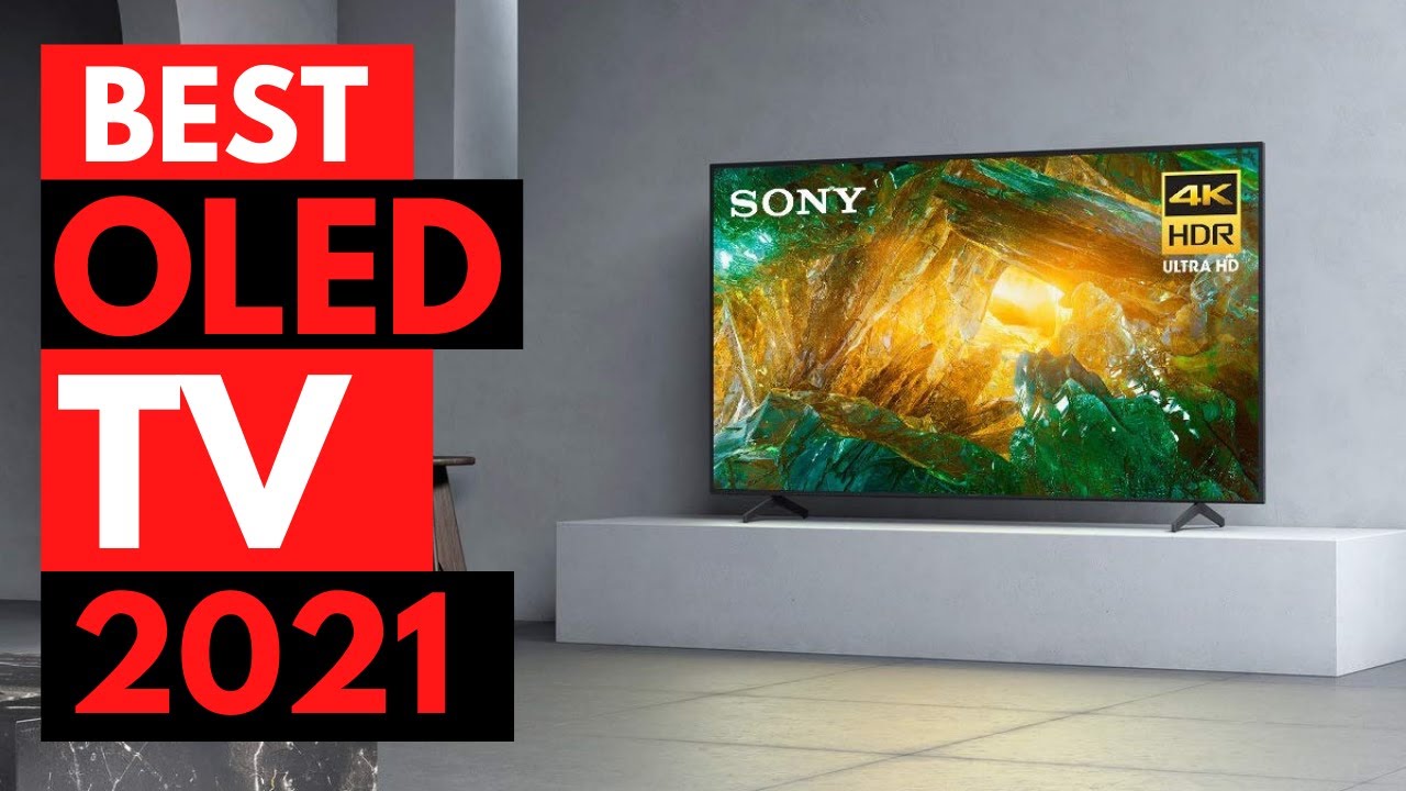 Top 5 BEST OLED TV IN 2021 Best 4K OLED TV To Buy in 2021 YouTube