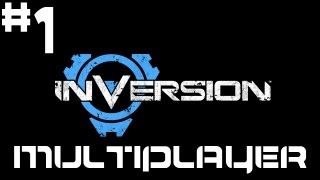 Inversion - Walkthrough - Multiplayer Gameplay - Part 1 - One On One