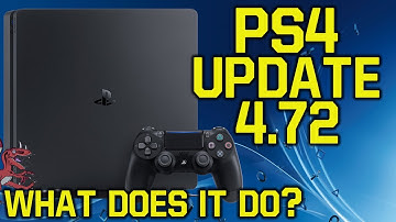 PS4 Update 4.72 OUT NOW! Everything You Need To Know! (New PS4 Update - PS4 4.72 Update - PS4 4.72)