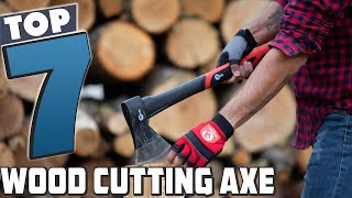 Axing for Perfection: The 7 Best Wood Cutting Axes for Any Task!