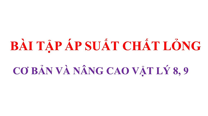 Bài tập nâng cao về áp suất chất lỏng