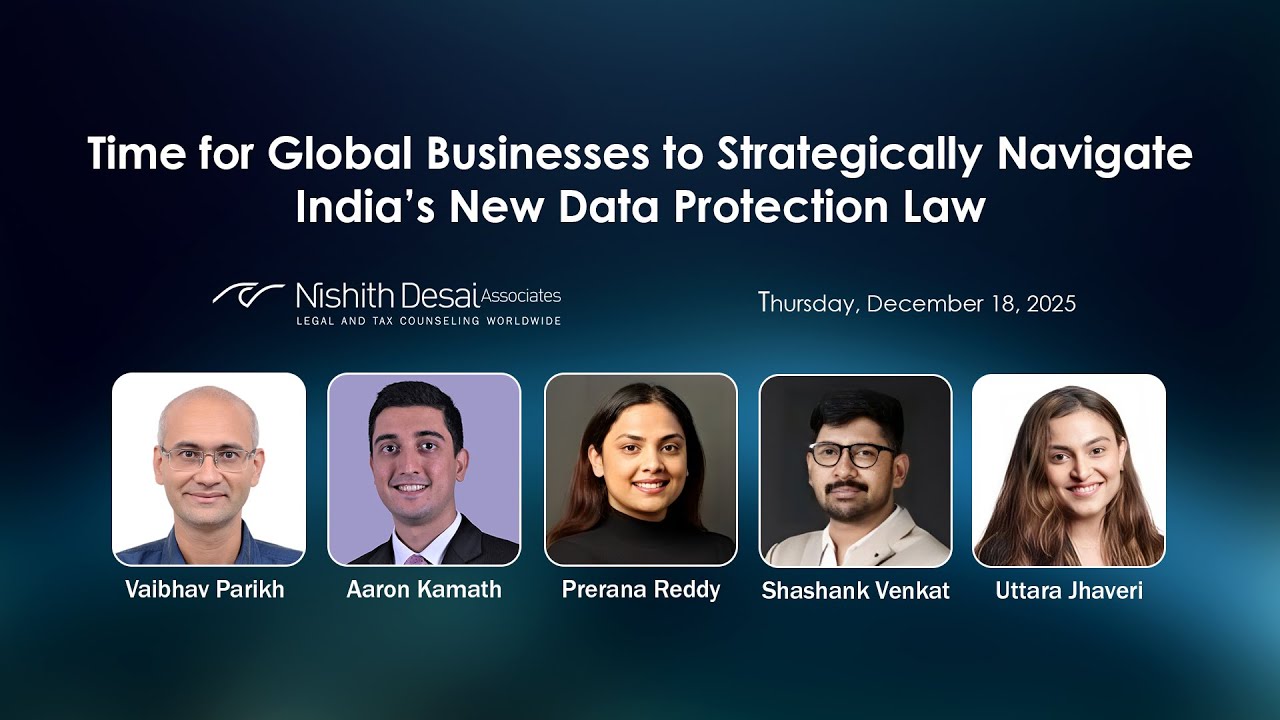 Time for Global Businesses to Strategically Navigate India’s New Data Protection Law (Dec 18, 2025)